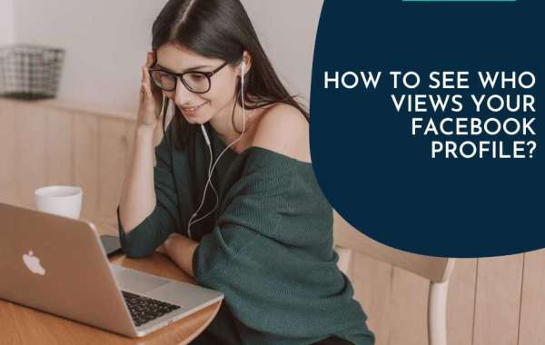 HOW TO SEE WHO VIEWS YOUR FACEBOOK PROFILE?  – ETALK TECH