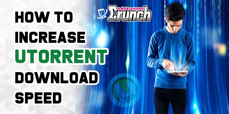 How to Increase uTorrent Download Speed in Few Simple Method