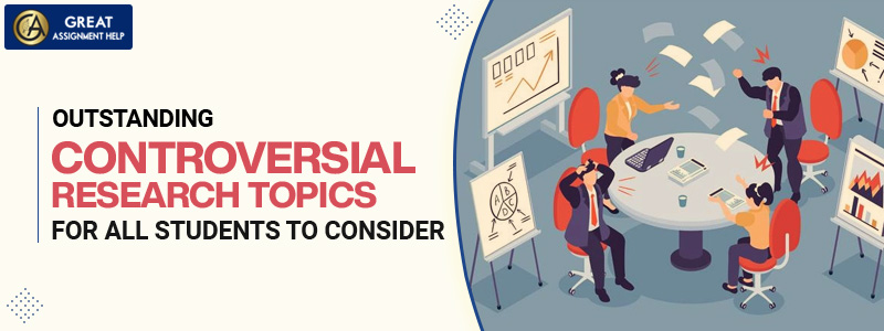 50 Outstanding Controversial Topics for All Students to Consider